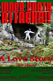 Inner Earth Attacks A Love Story